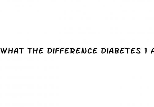 what the difference diabetes 1 and 2