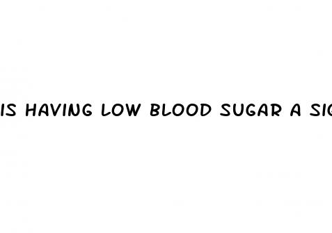 is having low blood sugar a sign of diabetes