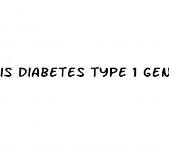 is diabetes type 1 genetic