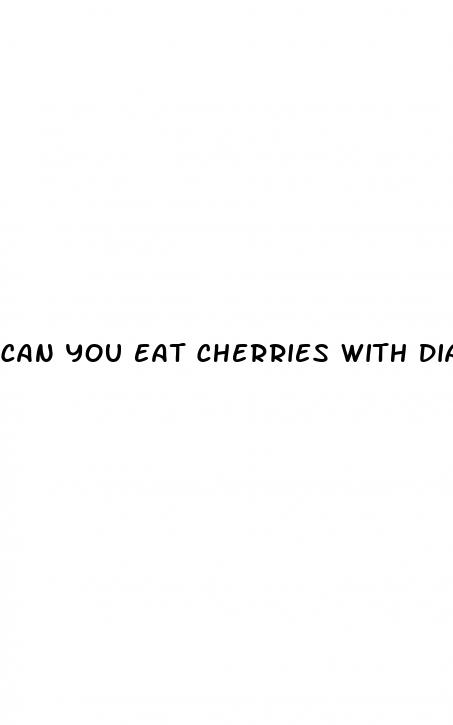 can you eat cherries with diabetes
