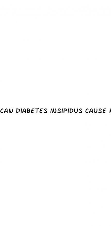 can diabetes insipidus cause kidney failure