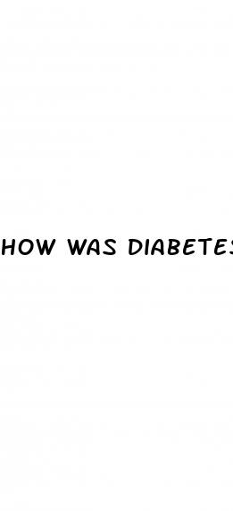 how was diabetes diagnosed in the 1600s