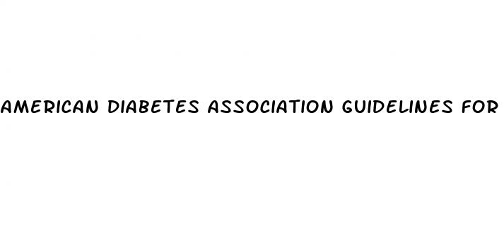 american diabetes association guidelines for blood glucose