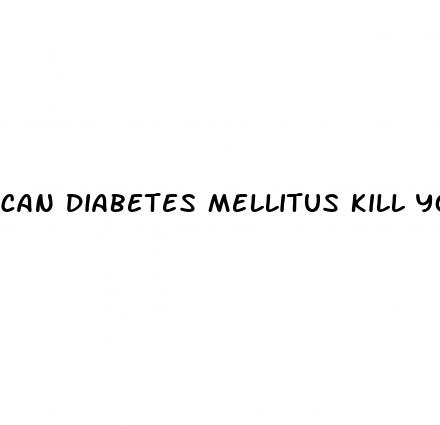 can diabetes mellitus kill you