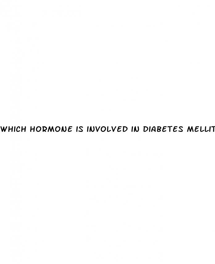which hormone is involved in diabetes mellitus dm