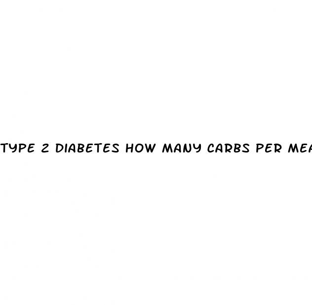 type 2 diabetes how many carbs per meal