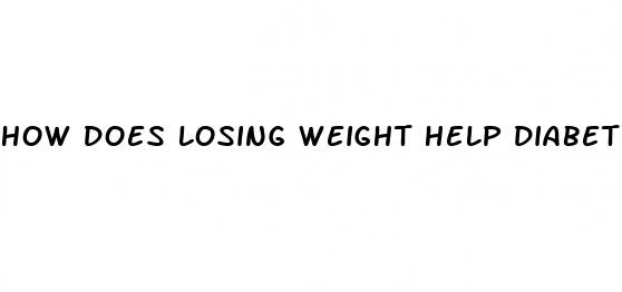 how does losing weight help diabetes