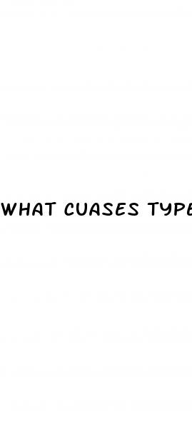 what cuases type 2 diabetes