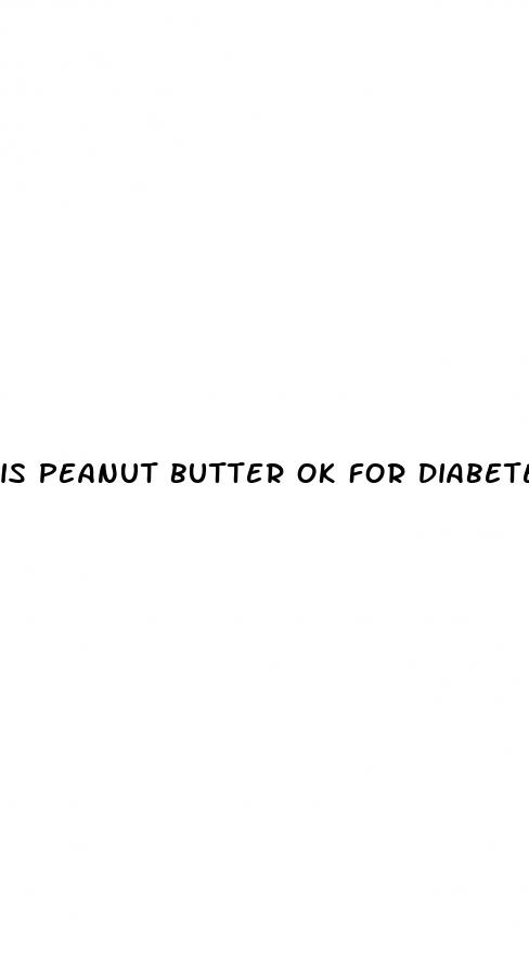 is peanut butter ok for diabetes