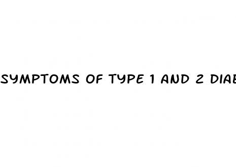 symptoms of type 1 and 2 diabetes
