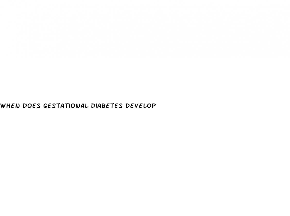 when does gestational diabetes develop