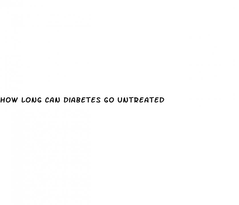 how long can diabetes go untreated