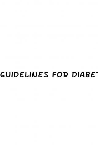 guidelines for diabetes management