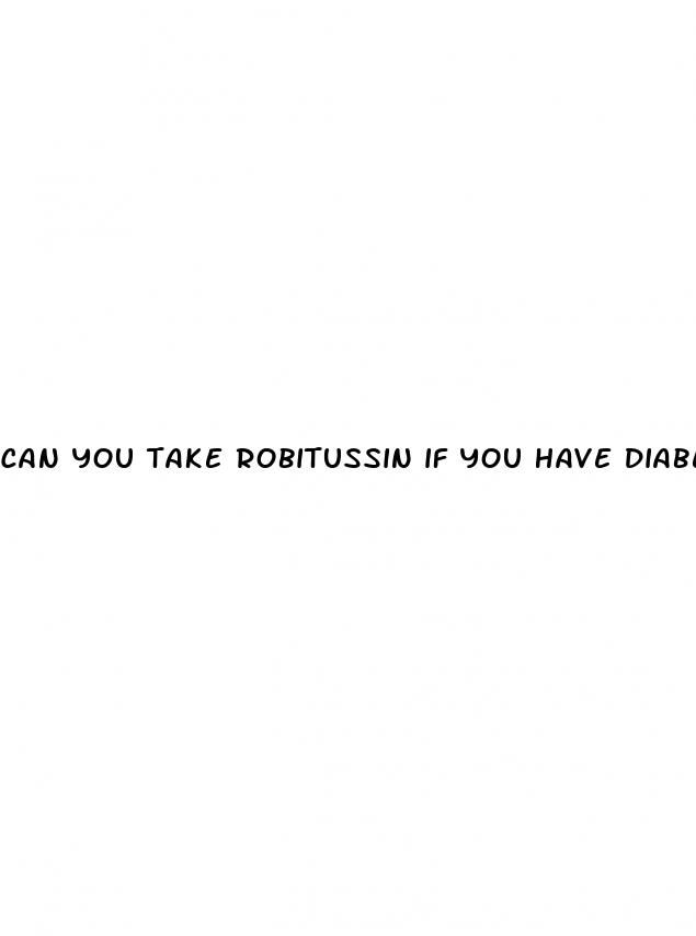 can you take robitussin if you have diabetes