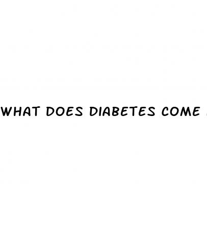 what does diabetes come from