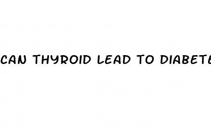 can thyroid lead to diabetes