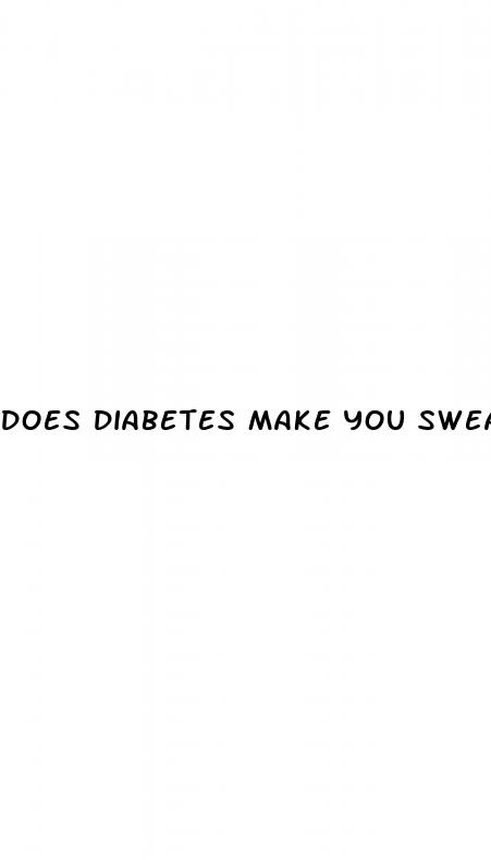 does diabetes make you sweat a lot