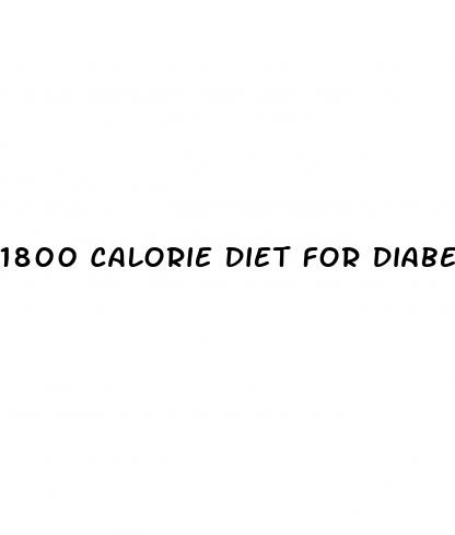 1800 calorie diet for diabetes