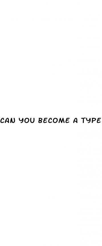 can you become a type 1 diabetes later in life