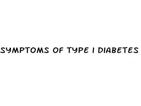 symptoms of type i diabetes