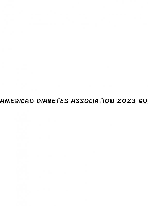 american diabetes association 2023 guidelines