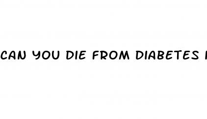 can you die from diabetes if not treated