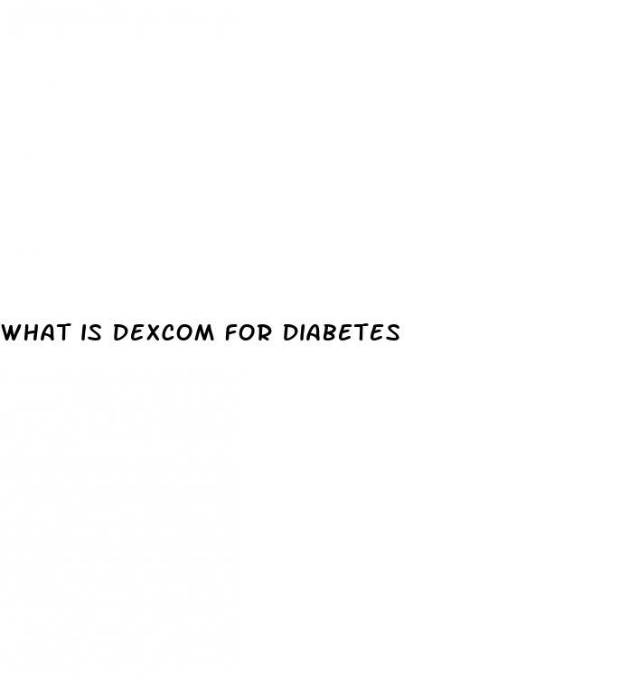 what is dexcom for diabetes