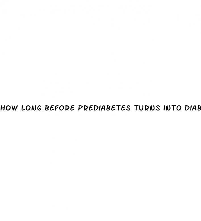 how long before prediabetes turns into diabetes