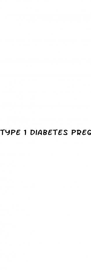 type 1 diabetes pregnancy