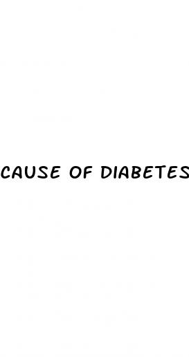 cause of diabetes type 2