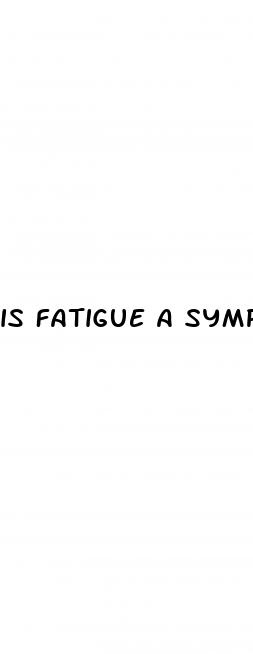 is fatigue a symptom of diabetes