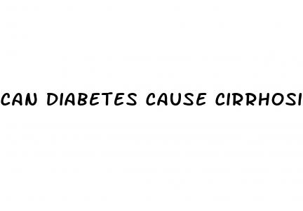 can diabetes cause cirrhosis of liver
