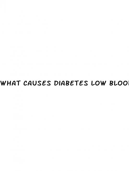 what causes diabetes low blood sugar