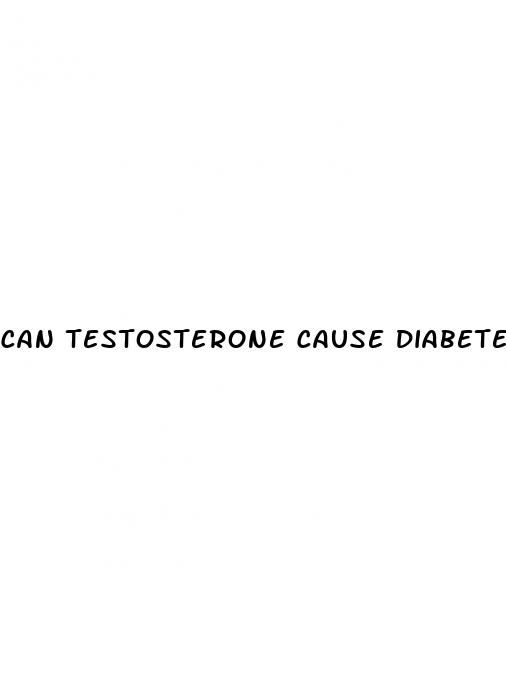 can testosterone cause diabetes