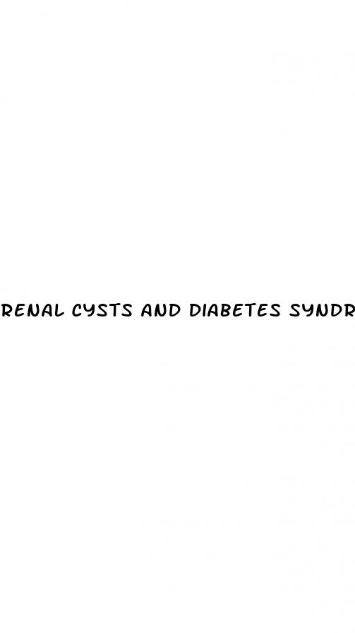 renal cysts and diabetes syndrome