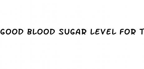 good blood sugar level for type 2 diabetes