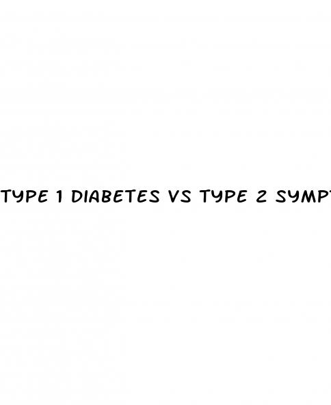 type 1 diabetes vs type 2 symptoms