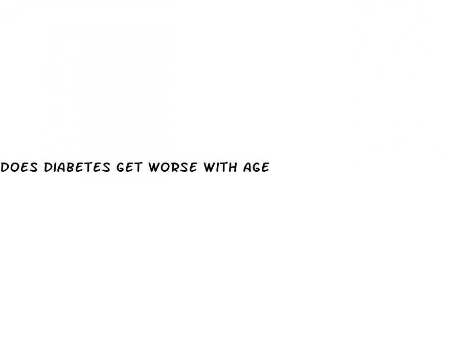 does diabetes get worse with age