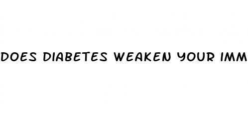 does diabetes weaken your immune system