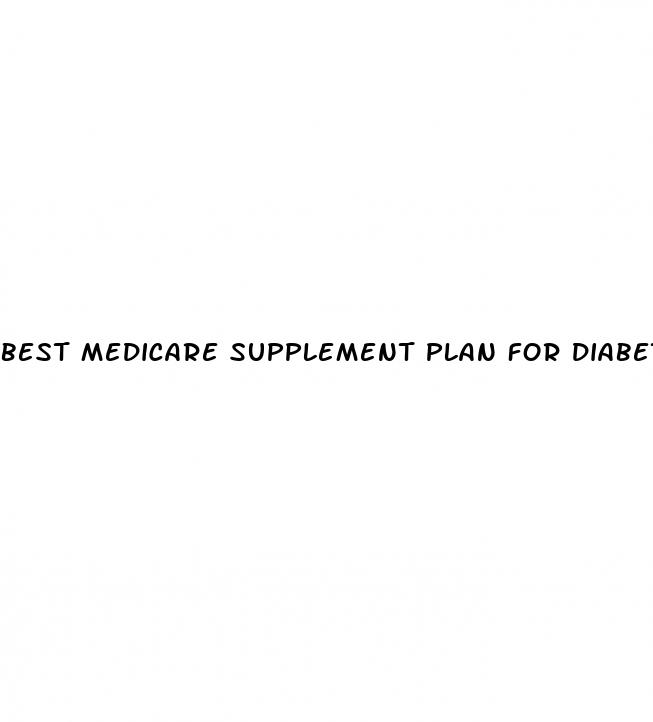 best medicare supplement plan for diabetes