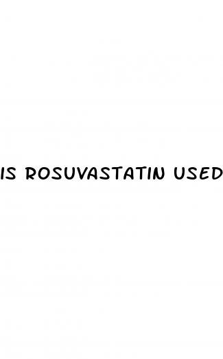 is rosuvastatin used for diabetes