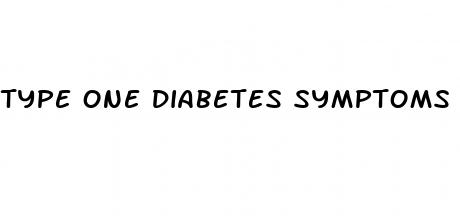 type one diabetes symptoms