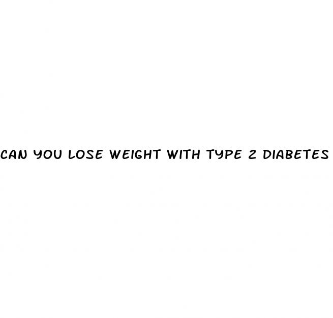 can you lose weight with type 2 diabetes