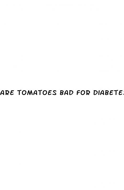 are tomatoes bad for diabetes
