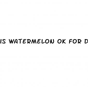 is watermelon ok for diabetes