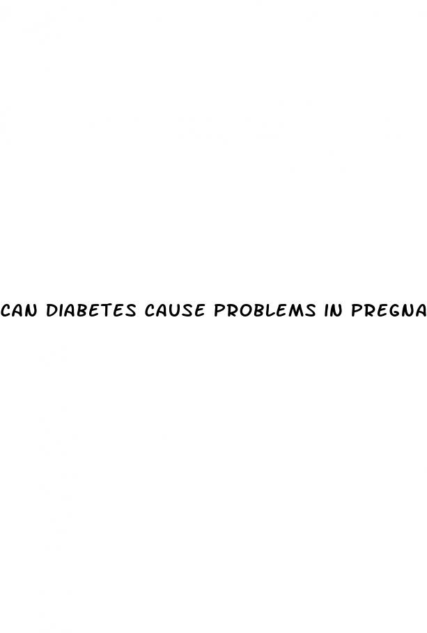 can diabetes cause problems in pregnancy