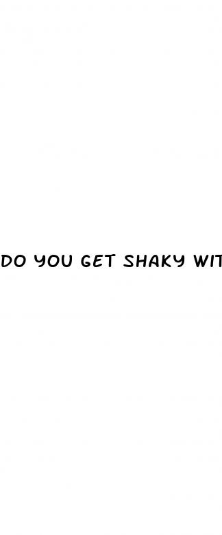 do you get shaky with diabetes
