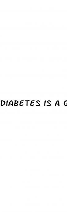 diabetes is a group of diseases characterized by