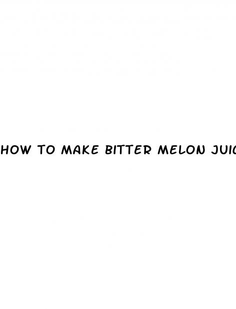 how to make bitter melon juice for diabetes