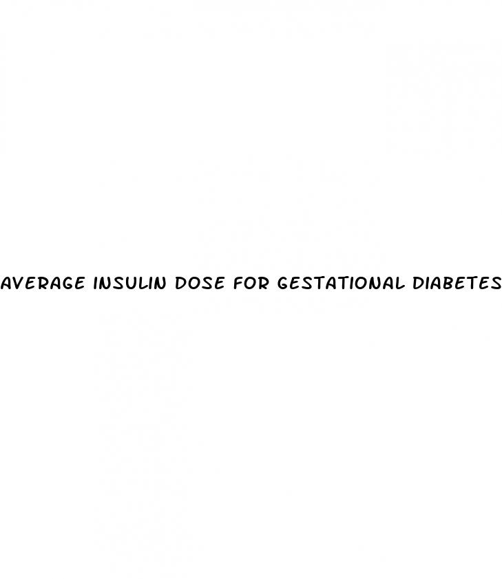 average insulin dose for gestational diabetes